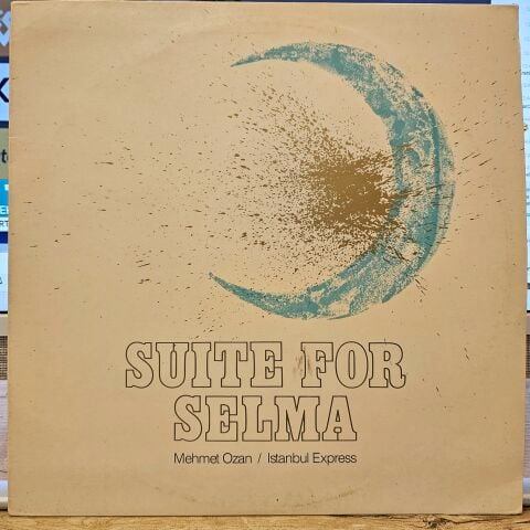 Istanbul Express / Mehmet Ozan – Suite For Selma LP PLAK