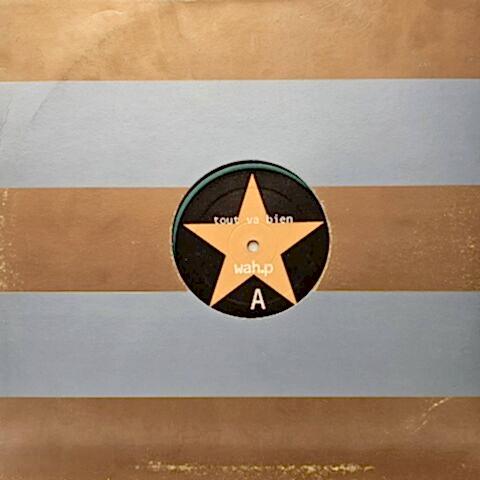 We'll Always Have Paris, WAH P – Tout Va Bien / Le Temps Viendra LP PLAK