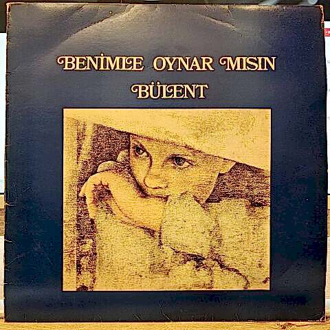 Bülent Ortaçgil – Benimle Oynar Mısın LP PLAK